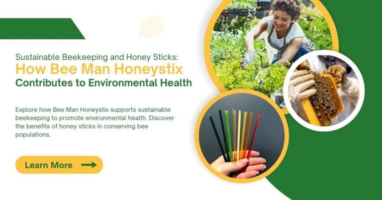 Sustainable Beekeeping and Honey Sticks